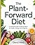 The Plant-Forward Diet: A P...