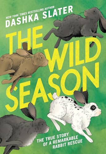 The Wild Season: The Remarkable True Story of a Rabbit Rescue (Hardcover)