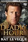 The Deadly Hour (The Eagle Brotherhood)