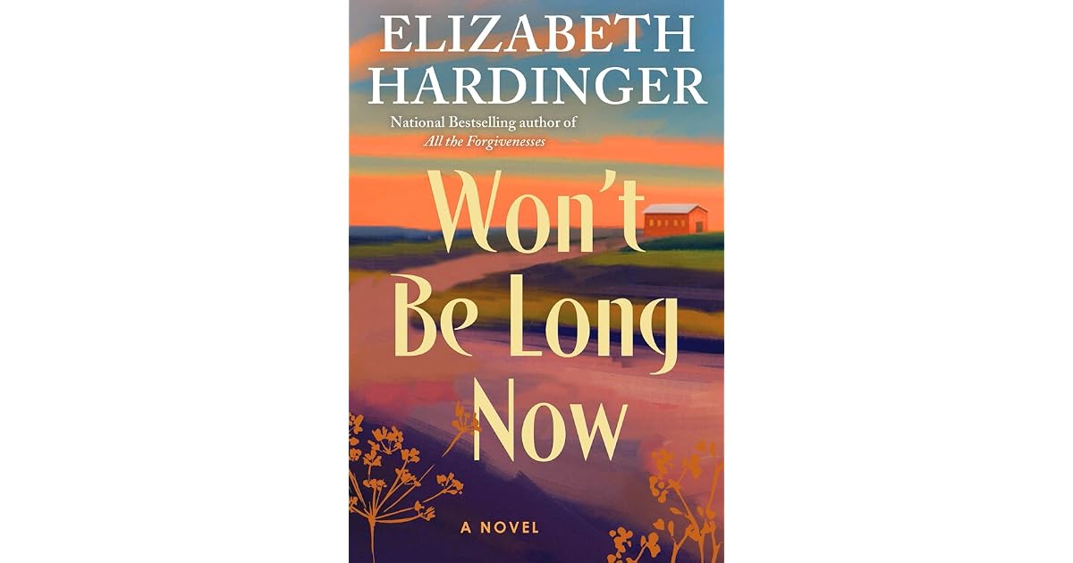 Book giveaway for Won't Be Long Now by Elizabeth Hardinger Mar 24-Apr ...