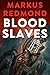 Blood Slaves: Deluxe Stenciled Edges (The Blood Saga)