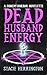 Dead Husband Energy by Stacie Herrington