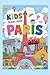 KIDS TRAVEL GUIDE TO PARIS ...