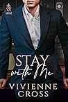 Stay With Me by Vivienne  Cross
