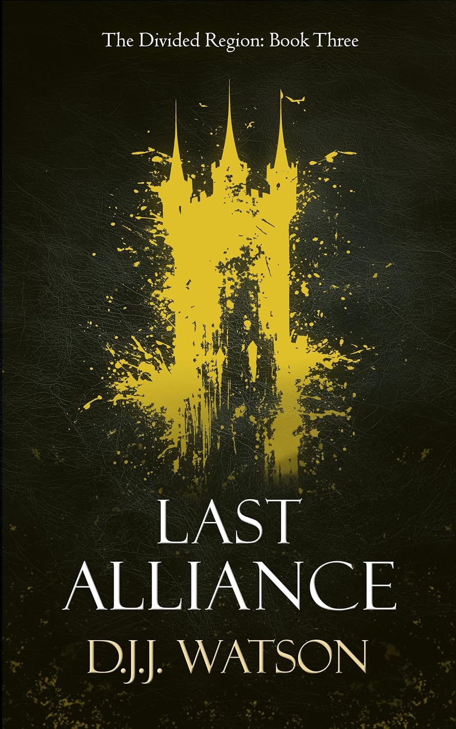 Last Alliance (The Divided Region Book 3)
