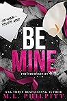 Be Mine by M.L. Philpitt
