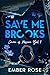 Save Me Brooks (Crime of Passion, #1)