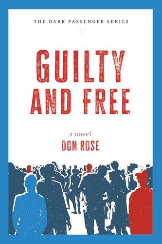 Guilty and Free: A Novel (Kindle Edition)
