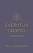 Everyday Gospel Easter Devotional by Paul David Tripp