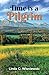 Time Is a Pilgrim by Linda C. Wisniewski