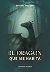 El Dragón que me ...