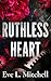 Ruthless Heart: The spicy, touch her and die, enemies-to-lovers, college romance (Ruthless Devils Book 1)