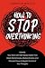 How to Stop Overthinking: R...