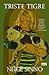 Triste Tigre