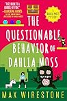Book cover for The Questionable Behavior of Dahlia Moss (Dahlia Moss Mysteries Book 3)