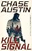 Kill Signal: A Freelancer Action Thriller #3 (Freelancer Action Thriller Series)
