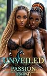 Unveiled Passion:...
