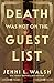 Death Was Not on the Guest List by Jenni L. Walsh