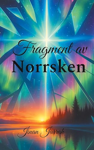 Fragment av norrsken (Swedish Edition)