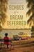 Echoes of a Dream Deferred:...
