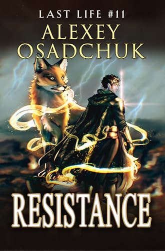 Resistance (Last Life Book #11): A Progression Fantasy Series