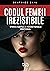 Codul femeii irezistibile by Beatrice Baiu