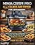 Ninja Crispi Pro 6-in-1 Glass Air Fryer For beginners by Todd Elliott