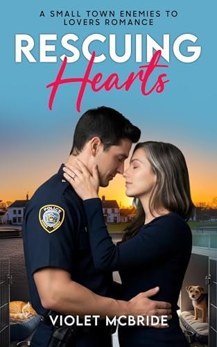 Rescuing Hearts: A Small Town Enemies To Lovers Romance (The Healing Hearts Series)