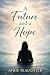 A Future and a Hope by April Slaughter