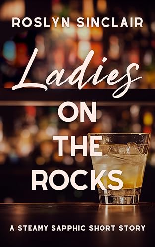 Ladies on the Rocks: A Steamy Sapphic Short Story (Kindle Edition)