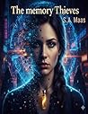 The Memory Thieves by S.A. Maas The Memory Thieves by S.A. Maas