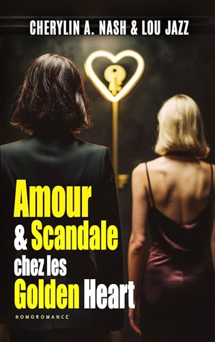 Amour et scandale chez les Golden Heart (Kindle Edition)