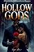 Hollow Gods: A Dark Stalker Enemies to Lovers Romance