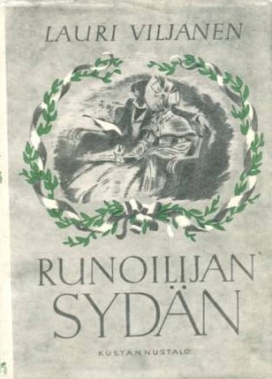 Runoilijan sydän: Johan Ludvig Runebergin ja Emilie Björksténin rakkaus todistuskappaleitten valossa (Hardcover)