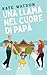 Una llama nel cuore di papà...