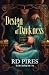 Design of Darkness by R.D. Pires