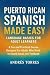 Puerto Rican Spanish Made Easy by Andrés Torres