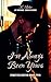 I've Always Been Yours: An MMMMF Ranch Omegaverse (Forever Bound Book 2)