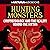 Hunting Monsters: Cryptozoology and the Reality Behind the Myths