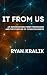 It From Us: An Information-...
