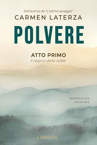 Polvere : Atto Primo (Italian Edition)