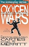 Oxygen Wars, the Screenplay