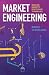 Market Engineering: Because...