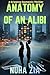 Anatomy Of An Alibi: A Gripping Domestic Thriller