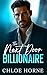 The Next Door Billionaire: A Friends-to-Lovers Second Chance Romance