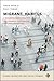 Migrant, Habitus: A Bourdieusian Analysis of Lebanese-Australian Settling Practices (Global Migration and Social Change)