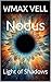 Nodus : Light of Shadows
