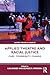 Applied Theatre and Racial Justice (Applied Theatre in Context)