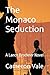 The Monaco Seduction: A Lan...