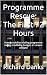 Programme Rescue: The First...